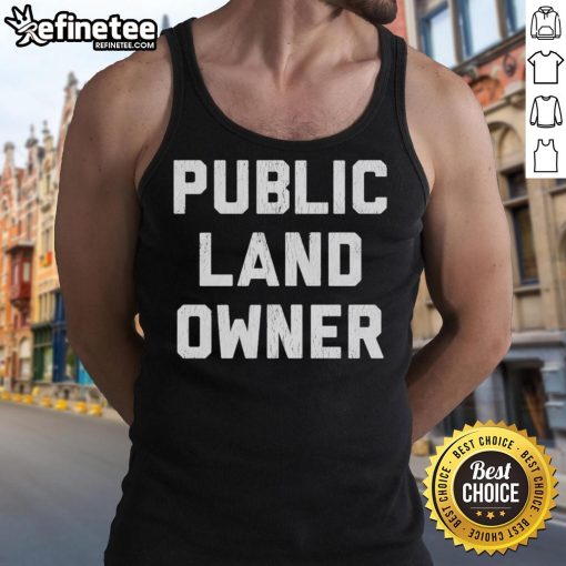 Good Public Land Owner tank top featuring a bold graphic design, perfect for outdoor enthusiasts and conservation advocates.