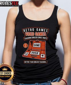 Retro video games teaching English since the 1980s on a stylish tank top design, better than traditional English teachers.