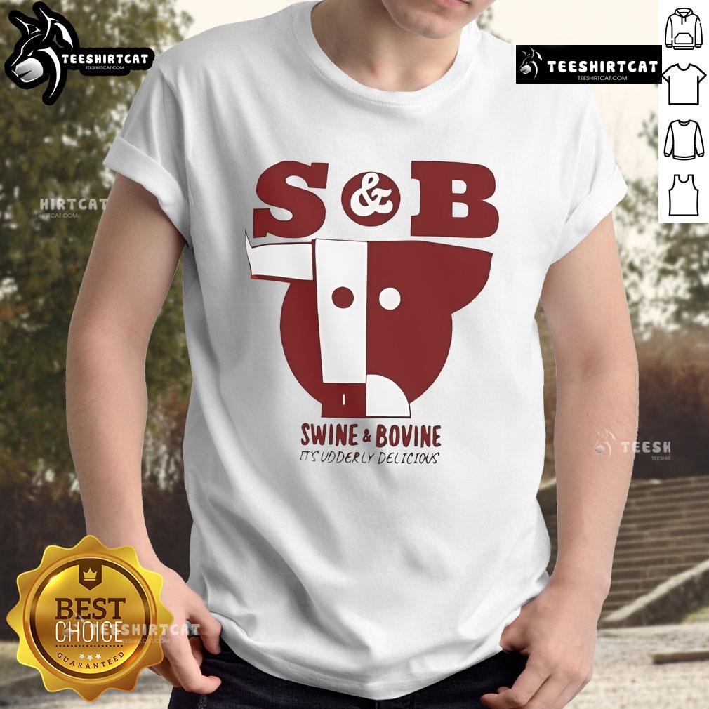 Good S And B Swine And Bovine It’S Udderly Delicious T Shirt Alt Text: Good S And B Swine And Bovine Its Udderly Delicious T-Shirt featuring fun farm animal graphics and vibrant colors.