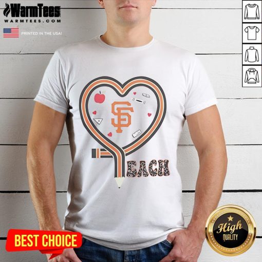 Good San Francisco Giants baseball love teaching heart pencil t-shirt featuring a vibrant design for passionate fans.