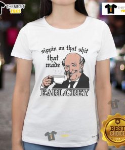 Good Sippin' on That Shit Earl Grey Ladies Tee - stylish graphic tee featuring a fun tea-themed design for women.