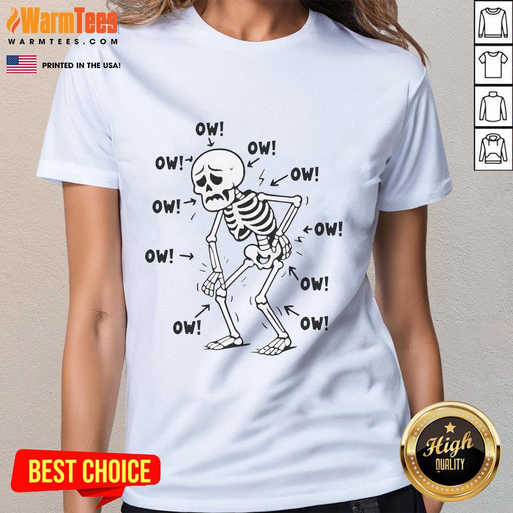 Good Skeleton Ow Ow Ow Ow Ladies Tee Good Skeleton Ow Ow Ow Ow Ladies Tee featuring a playful skeleton graphic, perfect for Halloween or casual wear.