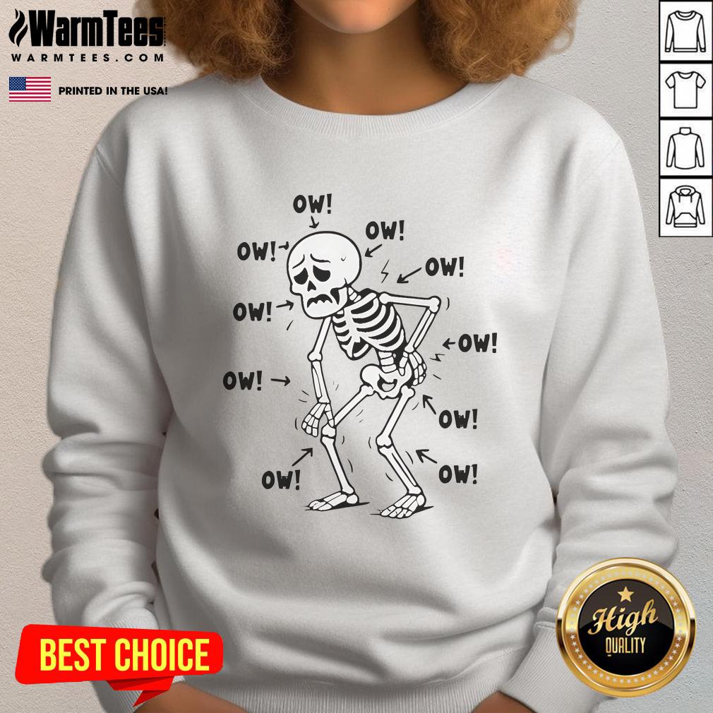 Good Skeleton Ow Ow Ow Ow Sweatshirt Good Skeleton Ow Ow Ow Ow Sweatshirt featuring a playful skeleton graphic, perfect for Halloween and casual wear.