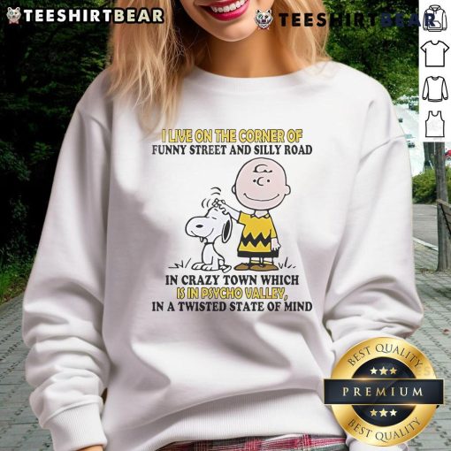 Good Snoopy and Charlie Brown sweatshirt featuring 'I Live On The Corner Of Funny Street And Silly Road' design.