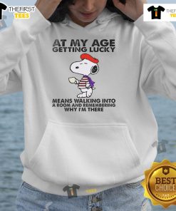 Good Snoopy hoodie featuring a humorous quote about aging and luck, perfect for casual wear and fans of Peanuts.