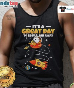 Good Snoopy tank top featuring 'It's a Great Day to Be Far Far Away' design, perfect for casual summer wear.