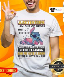 Alt Text: Funny 'Out Of Order' T-Shirt with 'My Stupid People Filter Needs Cleaning' design for humor lovers.