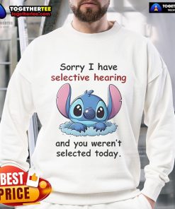 Alt Text: Cozy 'Sorry, I Have Selective Hearing' sweatshirt featuring a humorous design, perfect for casual wear and gift giving.