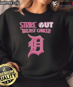 Good Strike Out Breast Cancer Detroit Tigers sweatshirt featuring team colors and logo, promoting breast cancer awareness.