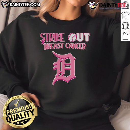 Good Strike Out Breast Cancer Detroit Tigers sweatshirt featuring team colors and logo, promoting breast cancer awareness.