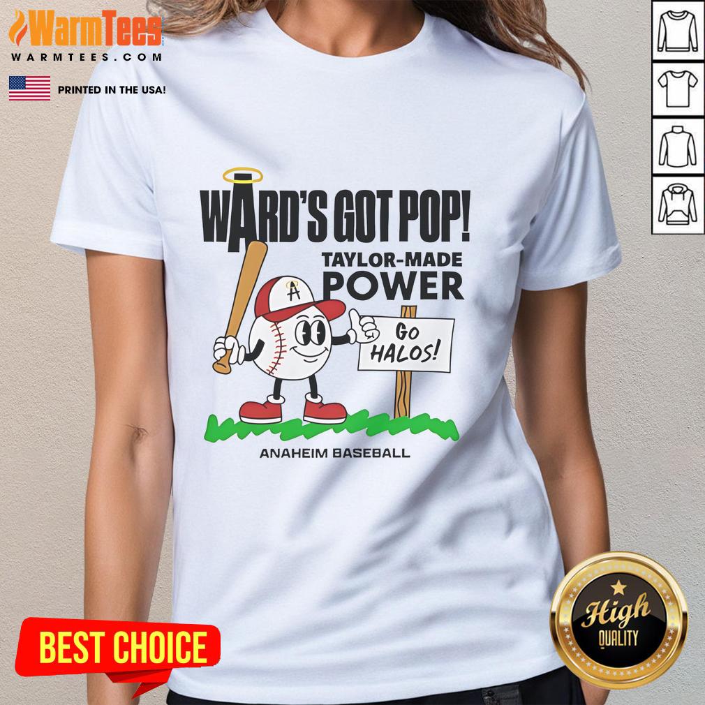 Good Taylor Ward Los Angeles Angels Baseball Ward's Got Pop Taylor Made Power Mid Summer Ladies-Tee Good Taylor Ward Los Angeles Angels baseball tee featuring 'Wards Got Pop' design for mid-summer style.