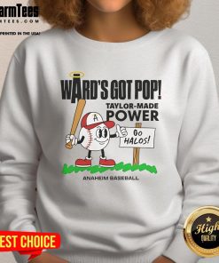 Alt Text: Good Taylor Ward Los Angeles Angels sweatshirt featuring 'Wards Got Pop' design for summer baseball fans.