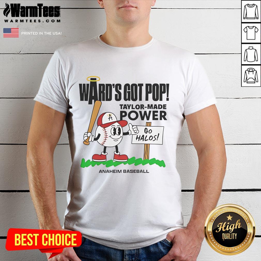 Good Taylor Ward Los Angeles Angels Baseball Ward's Got Pop Taylor Made Power Mid Summer T-Shirt Taylor Ward Los Angeles Angels player wearing 'Ward's Got Pop' mid-summer t-shirt showcasing baseball style and power.