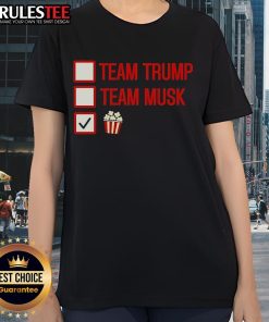 Good Team Trump Team Musk Team Popcorn Ladies Tee featuring a playful graphic design celebrating teamwork and fun.
