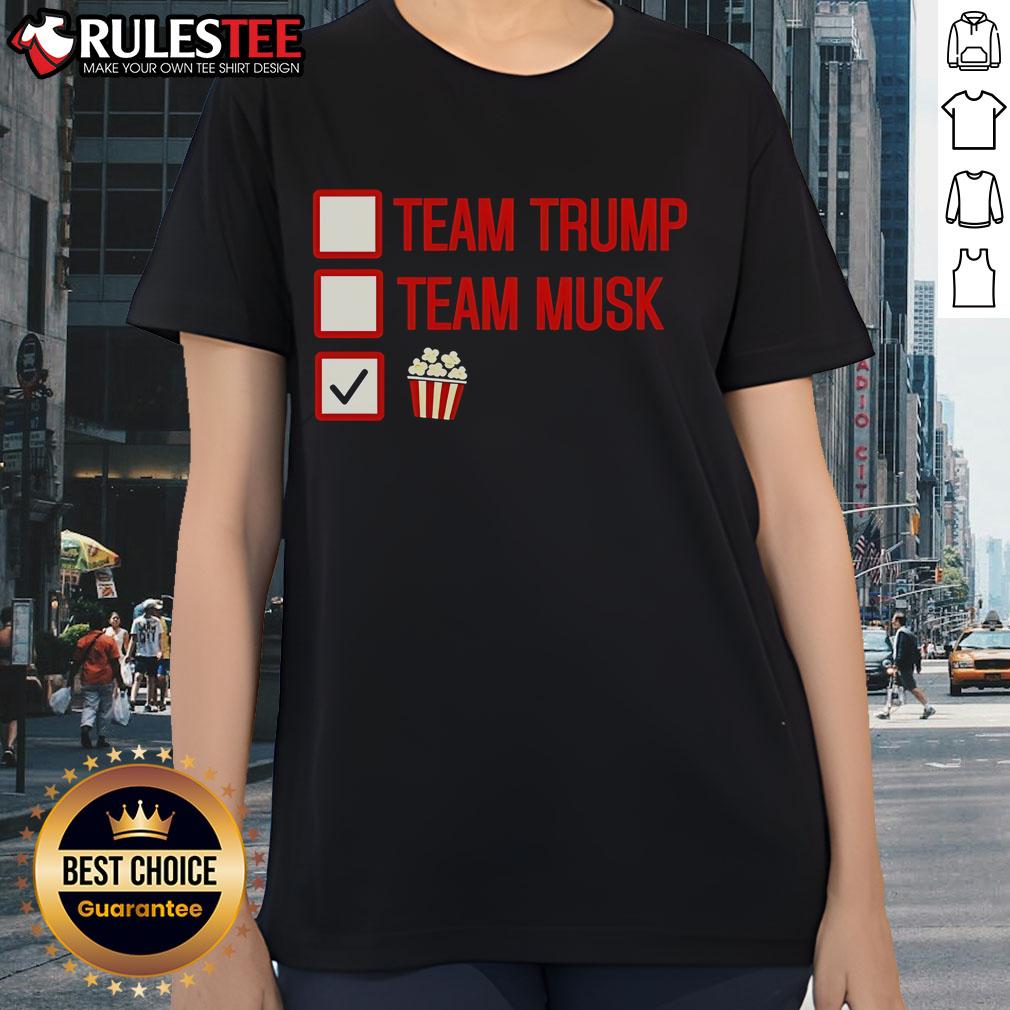 Good Team Trump Team Musk Team Popcorn Ladies Tee Good Team Trump Team Musk Team Popcorn Ladies Tee featuring a playful graphic design celebrating teamwork and fun.