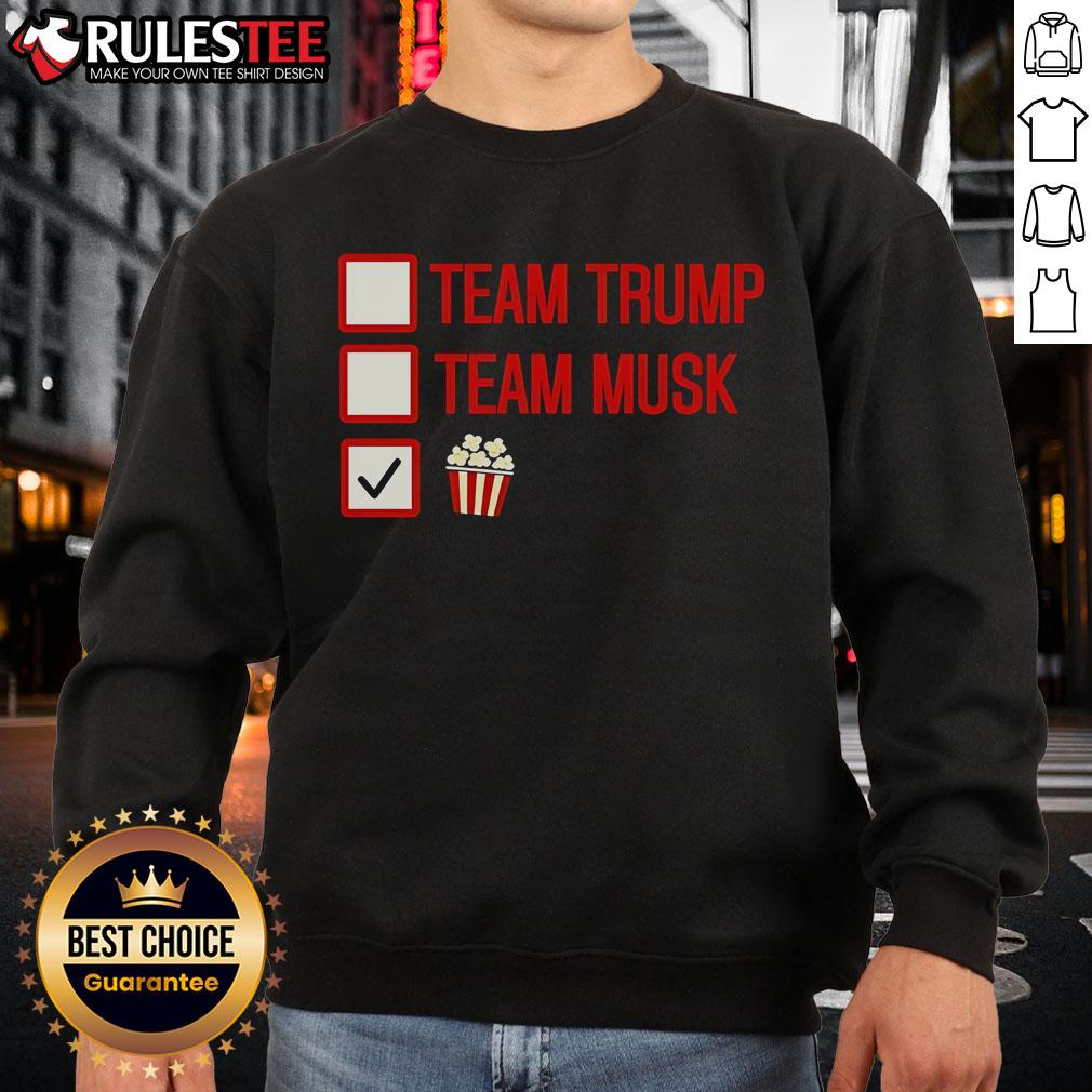 Good Team Trump Team Musk Team Popcorn Sweatshirt Good Team Trump Team Musk Team Popcorn Sweatshirt featuring bold graphics and a cozy design for fans of pop culture.