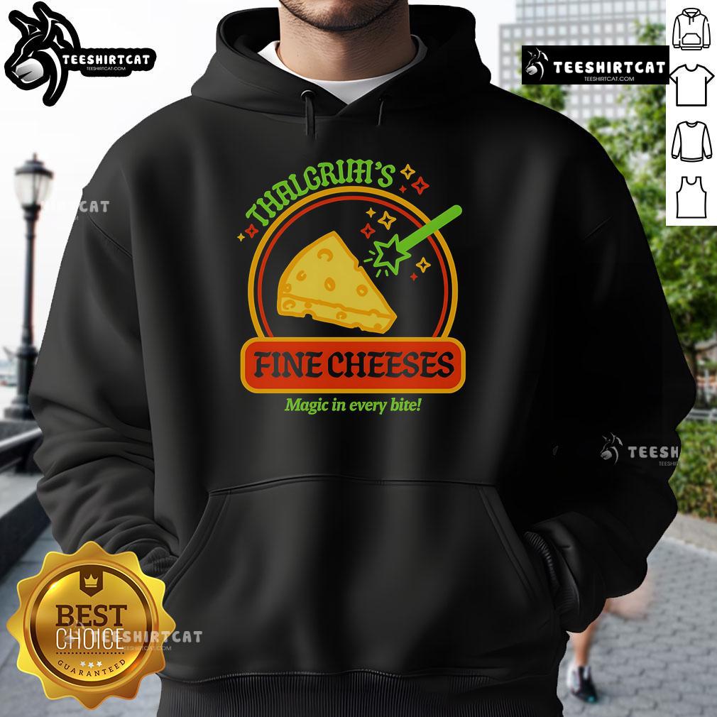 Good Thalgrim'S Fine Cheese Magic In Every Bite Hoodie Good Thalgrim's Fine Cheese hoodie featuring 'Magic in Every Bite' design, perfect for cheese lovers and cozy wear.