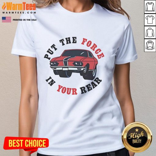 Good That 70s Show Put The Force In Your Rear Ladies Tee featuring a retro design and vibrant colors for a stylish look.