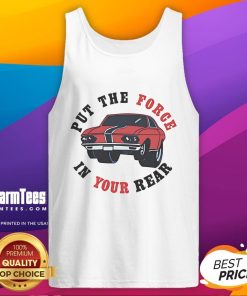Good That 70s Show Put The Force In Your Rear Tank Top featuring a retro design and vibrant colors, perfect for fans.