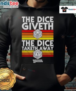 Good The Dice Giveth The Dice Taketh Away Dungeons & Dragons hoodie featuring iconic dice graphics and vibrant colors.