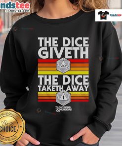 Good The Dice Giveth The Dice Taketh Away Dungeons & Dragons sweatshirt featuring a playful dice design and fantasy theme.