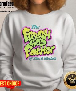 Good The Fresh Godfather sweatshirt featuring Elias and Elizabeth, perfect for casual wear and street style.
