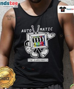 Good The Lumineers 2025 Automatic World Tour TV tank top featuring vibrant design and bold graphics for fans.