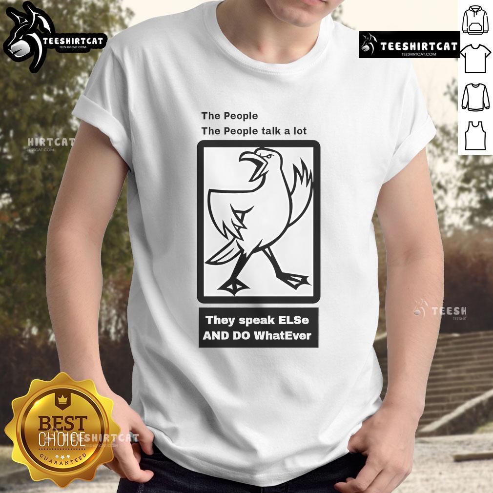 Good The People The People Talk A Lot T Shirt Good The People The People Talk A Lot T-Shirt featuring bold graphics and casual style for everyday wear.