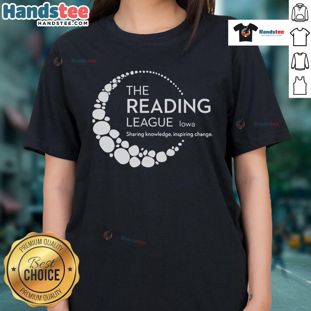 Good The Reading League Iowa Sharing Knowledge Inspiring Change Ladies Tee Good The Reading League Iowa tee inspiring change and sharing knowledge, featuring a stylish design for women.