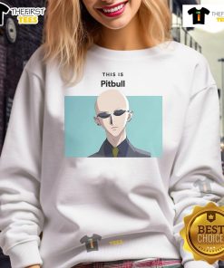 Good This Is Pitbull Yasu Anime Sweatshirt featuring vibrant anime graphics and a comfortable fit for fans.