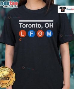 Good Toronto OH LFGM ladies tee showcasing a stylish design perfect for fans and casual wear.