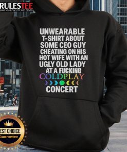 Funny unwearable t-shirt featuring a CEO cheating on his hot wife at a Coldplay concert, paired with a cozy hoodie.
