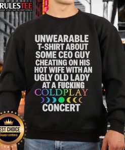 Alt Text: Funny sweatshirt depicting a CEO cheating on his wife at a Coldplay concert, featuring a playful design.