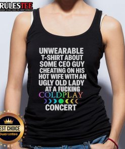 Good unwearable T-shirt featuring a humorous design about a CEO cheating on his wife at a Coldplay concert.