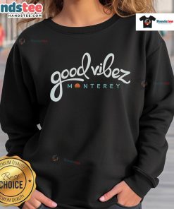 Good Vibez Monterey Sweatshirt in soft fabric, featuring a stylish design perfect for casual outings and cozy wear.