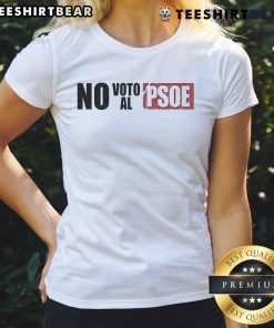Good Vo No Voto AL PSOE Ladies Tee featuring bold text design, perfect for political activism and stylish casual wear.