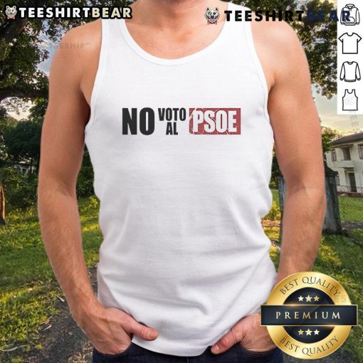 Good Vo No Voto AL PSOE tank top featuring bold text design for political activism and fashion statement.
