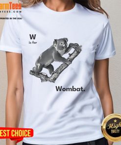 Good W Is For Wombat Ladies Tee featuring a cute wombat graphic, perfect for animal lovers and casual wear.