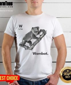 Good W Is For Wombat T-Shirt featuring a cute wombat graphic, perfect for animal lovers and casual wear.
