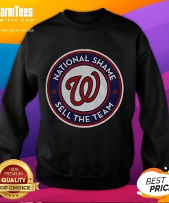 Good Washington Nationals A Capital Shame Sell The Team sweatshirt featuring team colors and bold graphic design.