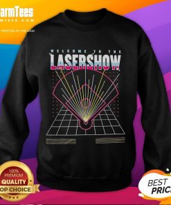 Good Welcome to the Laser Show sweatshirt in vibrant colors, perfect for fans of laser shows and stylish casual wear.