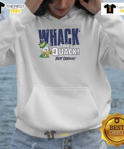 Good Whack The Quack Beat Oregon hoodie featuring a vibrant design and cozy fit for fans of Oregon sports.