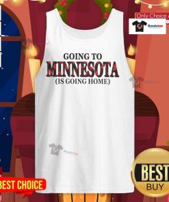 Happy Going to Minnesota is Going Home tank top featuring a vibrant design for proud Minnesotans and travelers.