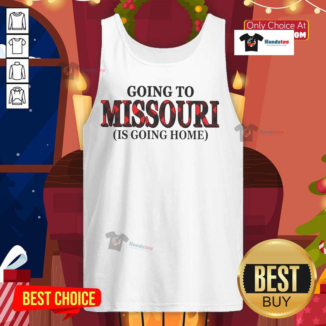Happy Going To Missouri Is Going Home Tank Top Alt Text: Happy Going to Missouri is Going Home Tank Top featuring a cheerful design, perfect for casual wear and travel vibes.