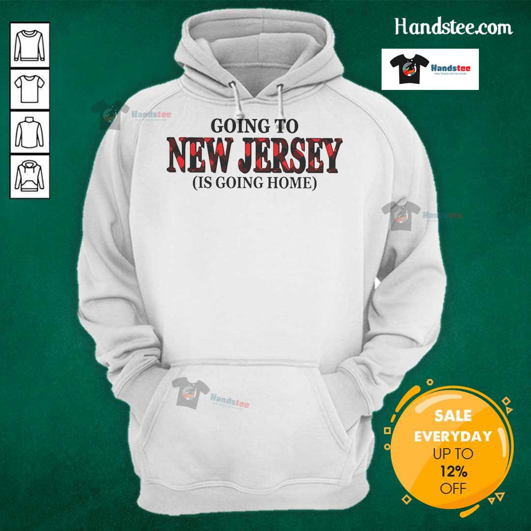 Happy Going To New Jersey Is Going Home Hoodie Alt Text: Happy Going to New Jersey is Going Home Hoodie featuring a vibrant design, perfect for cozy outings and expressing pride.