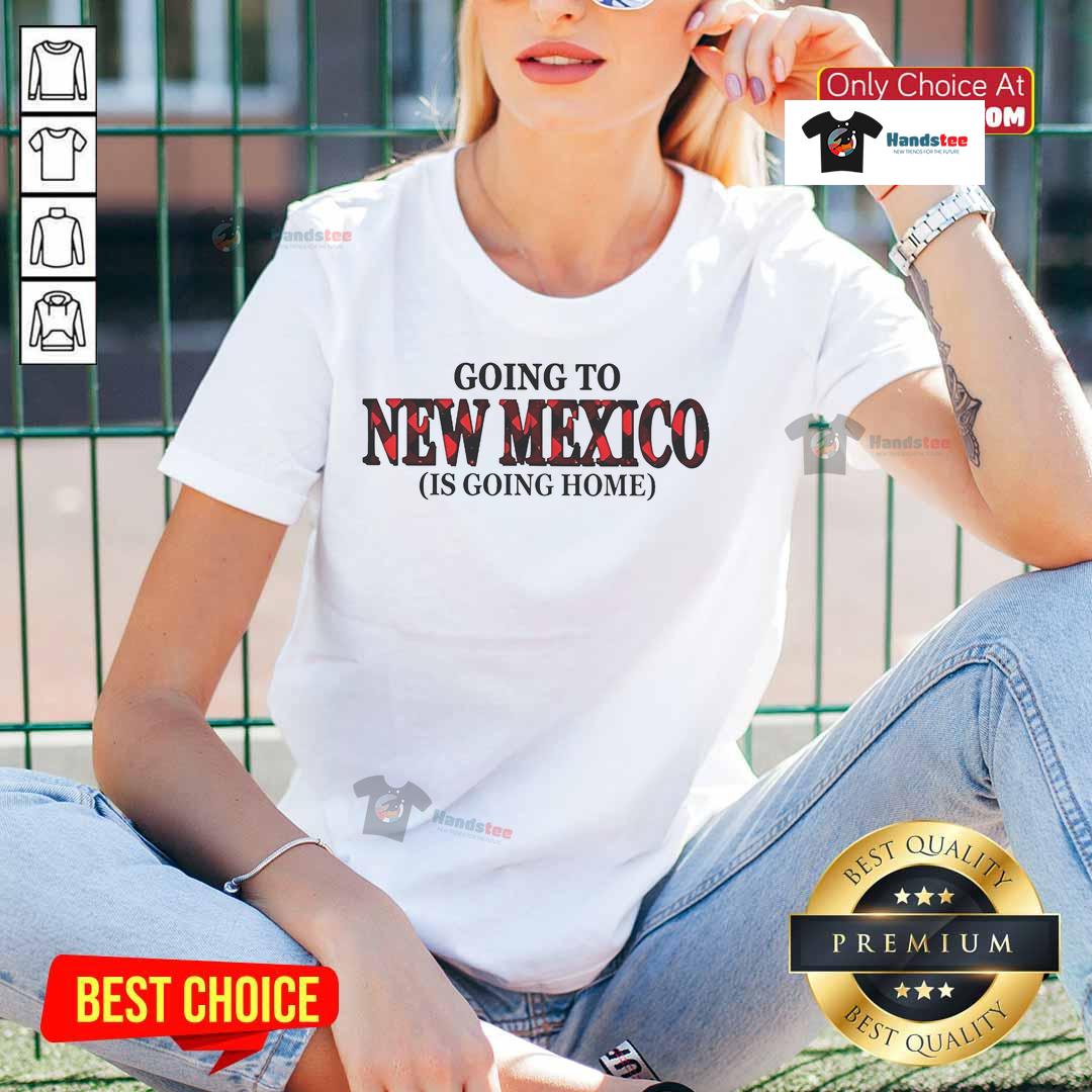 Happy Going To New Mexico Is Going Home Ladies Tee Happy Going to New Mexico is Going Home ladies tee featuring vibrant graphics, perfect for travelers and locals alike.