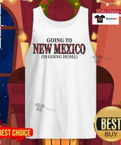 Happy Going to New Mexico is Going Home tank top featuring a vibrant design perfect for travel enthusiasts and summer wear.