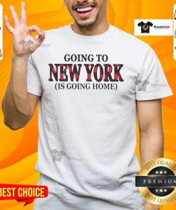 Happy Going To New York Is Going Home T-Shirt featuring a vibrant design perfect for NYC lovers and travelers.