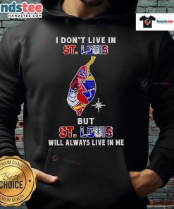 Happy I Don't Live in St. Louis hoodie showcasing love for St. Louis sports teams, perfect for fans and supporters.