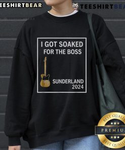 Happy I Got Soaked for the Boss Sunderland 2024 sweatshirt in vibrant colors worn by a smiling person outdoors.